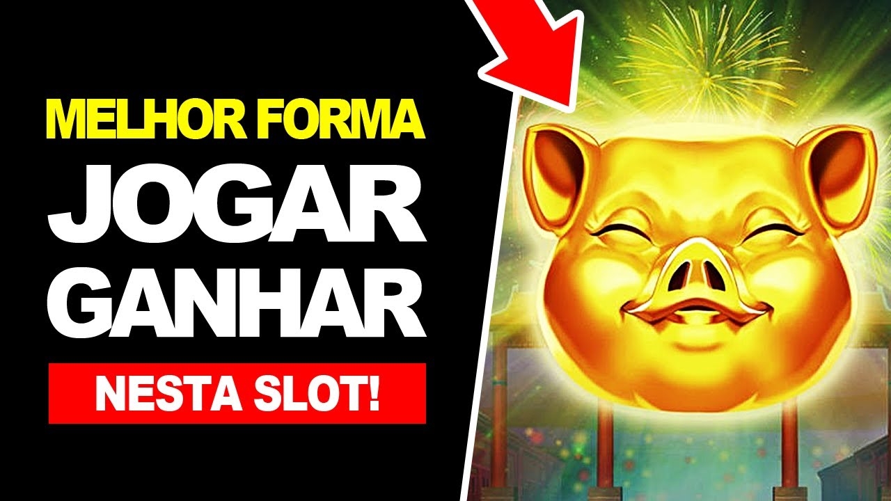 slots Fortune Pig, apostas, cassino online, jogos de slots, estratégias de apostas.